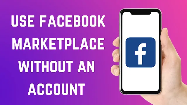 how-to-use-facebook-marketplace-without-facebook-account